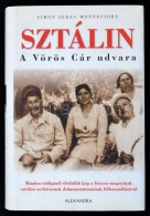 Simon Sebag Montefiore: Sztálin. A Vörös Cár Udvara. Fordította Király... - Unclassified