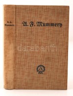 Mummern U.: Meine Bergfahrten In Den Alpen Und Im Kaukazus. München, 1930, Rudolf Rother. Kiadói... - Non Classés