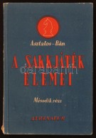 Asztalos Lajos - Bán JenÅ‘: A Sakkjáték Elemei. Bp., é. N., Athenaeum.... - Unclassified