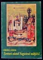 EmÅ‘di János: Történeti Adatok Nagyvárad Múltjából. 1. Köt.... - Zonder Classificatie