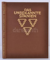 Hielscher, Kurt: Das Unbekannte Spanien. Baukunst - Landschaft - Volksleben. Berlin, 1922, Verlag Ernst Wasmuth A.... - Unclassified