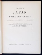 Trautz, F. M.: Japan, Korea Und Formosa. Landschaft, Baukunst, Volksleben. Berlin, 1930, Atlantis (Orbis Terrarum).... - Unclassified