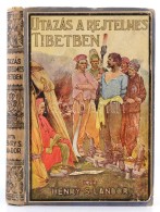 Henry S. Landor: Utazás A Rejtelmes Tibetben. Átdolgozta Tábori Kornél. Budapest,... - Unclassified