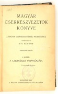 Magyar CserkészvezetÅ‘k Könyve. I. A Cserkészet Pedagógiája. Szerk.: Sík... - Scoutisme