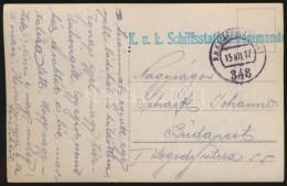 1917 Tábori Posta Képeslap 'K.u.k. Schiffstationskommando' + 'FP 348' - Autres & Non Classés