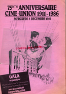 87 - LIMOGES - PROGRAMME GALA 75E ANNIVERSAIRE CINE UNION 1911-1986- - Programs