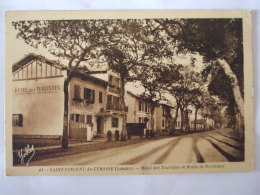 19112016 - 4O -  LANDES  -  SAINT VINCENT DE TYROSSE -  HOTEL DES TOURISTES ET ROUTE DE BORDEAUX - Saint Vincent De Tyrosse