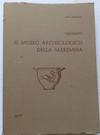 MUSEO ARCHEOLOGICO Dela MAREMMA -GROSSETO ( CART 76) - Storia