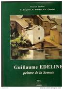 Guillaume EDELINE , Peintre De La Semois .             25 Cm X 30 Cm . - Bouillon