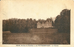 73  Environs De Chambéry - LA MOTTE SERVOLEX - Le CHATEAU - La Motte Servolex