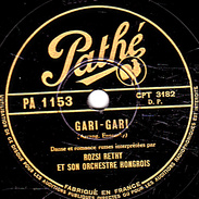 78 T. - 25 Cm - état  TB - ROTZI RETHY ET SO ORCHESTRE HONGROIS - GARI-GARI - CHANTE MARITZA - 78 T - Disques Pour Gramophone