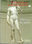 HISTOIRES DU PENIS 1999 MARC BONNARD MICHEL SCHOUMAN - Geneeskunde & Gezondheid