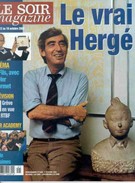 Le Soir Magazine N° 3668 Le Vrai Hergé - Hergé