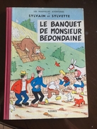 SYLVAIN ET SYLVETTE - MONSIEUR BEDONDAINE - Edition Originale De 1963 - Sylvain Et Sylvette