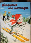 Minouche à La Montagne - Éditions HEMMA - ( 1975 ) . - Altri