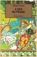 Rivages/Fantasy - JORDAN, Robert - L'Oeil Du Monde (TBE) - Andere & Zonder Classificatie