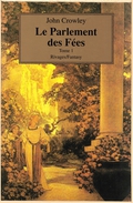 Rivages/Fantasy - CROWLEY, John - Le Parlement Des Fées (BE+) - Andere & Zonder Classificatie