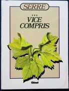 SERRE ... Vice Compris - Éditions Glénat - ( 1983 ) . - Serre