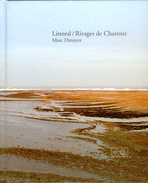 Littoral : Rivages De Charente Par Marc Deneyer (ISBN 2350461212 EAN 9782350461212) - Poitou-Charentes