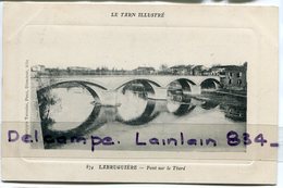 - 874 - LABRUGUIERE - Pont Sur  Le Thoré, ( Tarn ) - Cliché Peu Courant, écrite,  Pour Lunel, TBE, Scans. - Labruguière