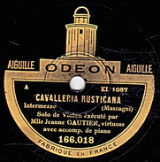 78 T. - 25 Cm - état  B -  Jeanne GAUTIER  Solo De Violon - CAVALLERIA RUSTICANA - CHANT INDOU - 78 T - Disques Pour Gramophone