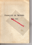 54 - FRANCOIS DE WENDEL-1874-1949- MAITRE DE FORGES- DE MITRY-AVIS DE DECES 12-01-1949-MINES METALLURGIE- DEPUTE - Lorraine - Vosges