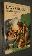 Nouvelle Bibl. ROSE N°59 : Davy Crockett Rentre Chez Lui //Tom Hill - Janvier 1960 - 1ère édition - Bon état - Bibliotheque Rose