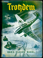 RUDEL, Hans-Ulrich, "Trotzdem" - Mit Einem Vorwort Der Eltern Des Verfassers, 6 Bildern Und Einer Ganzseitigen... - Andere & Zonder Classificatie
