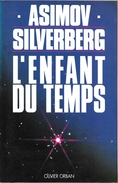 Olivier Orban - ASIMOV Et SILVERBERG - L'Enfant Du Temps (BE+) - Other & Unclassified