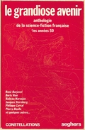 Constellations - KLEIN Et BATTESTINI Présentent Le Grandiose Avenir (BE+) - Seghers