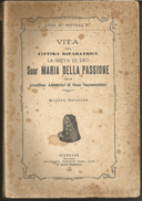 2L58--   LIBRO, VITA DELLA SUOR MARIA DELLA PASSIONE,  IIII EDIZIONE,  ANNO  1921.SCANSANO - Religion