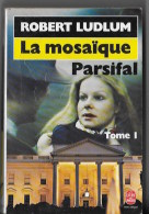 La Mosaïque Parsifal ,tome 1 - Le Livre De Poche