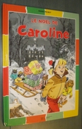 Le Noël De CAROLINE //Pierre Probst - Août 2002 - BE - Hachette