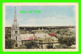 TROIS-RIVIÈRES, QUÉBEC - VUE GÉNÉRALE MONTRANT LA CATHÉDRALE - VIEW CATHEDRAL, THREE RIVERS -PECO - - Trois-Rivières