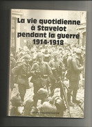 La Vie Quotidienne A Stavelot Pendant La Guerre 1914-1918 - Andere