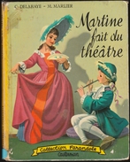 G. Delahaye / M. Marlier - Martine Fait Du Théâtre - Collection   " Farandole " - Casterman - ( 1959 ) . - Martine