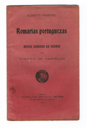 VIANA DO CASTELO -MONOGRAFIAS -  ROMARIAS PORTUGUESAS - NOSSA SENHORA DA AGONIA( Autor Alberto Pimentel -1906) - Alte Bücher