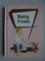 Ancien - Petit Livre De Lecture Illustré Pour Enfant - Making Friends - 1956 - School Books