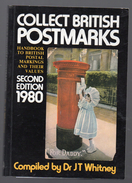 J T Whitney : Collect British Postmarks (handbook To British Postal Markings And Their Value ) (PTT075) - United Kingdom