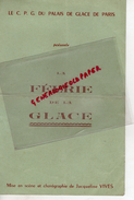 75- PARIS - PROGRAMME LA FEERIE DE LA GLACE- LE CPG DU PALAIS DE GLACE- JACQUELINE VIVES- CHAMPS ELYSEES- - Programma's
