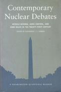 Contemporary Nuclear Debates: Missile Defenses, Arms Control, And Arms Races In The Twenty-First Century By Lennon - 1950-Hoy