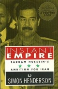 Instant Empire: Saddam Hussein's Ambition For Iraq By Henderson, Simon (ISBN 9781562790073) - Nahost