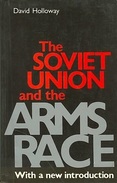 The Soviet Union And The Arms Race, Second Edition By Holloway, Mr. David (ISBN 9780300032819) - Europe