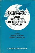 Superpower Competition And Security In The 3rd World By Robert S. Litwak - 1950-Maintenant