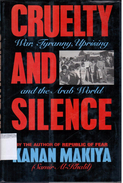 Cruelty And Silence: War, Tyranny, Uprising In The Arab World By Makiya, Kanan (ISBN 9780393031089) - Middle East