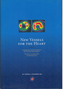 New Vessels For The Heart: Angiogenesis As New Treatment For Coronary Heart By Thomas J. Stegmann (ISBN 9780976558309) - Medizin/Gesundheit