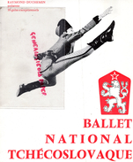 PROGRAMME BALLET NATIONAL TCHECOSLOVAQUIE-RAYMOND DUCHEMIN-LIBUSE HYNKOVA-MIROSLAW KRAL- MORAVIE-SLOVAQUIE-1968 - Programmes