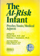 The At-Risk Infant: Psycho/Socio/Medical/Aspects International Workshop On The "at Risk" Infant 1983 - Educazione/ Insegnamento