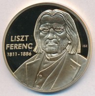 Ifj. Szlávics László (1959-) 2011. 'Nagy Magyarok / Liszt Ferenc 1811-1886' Aranyozott Cu... - Non Classés