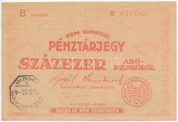 1946. 100.000AP Nem Kamatozó Pénztárjegy 'Másra Át Nem Ruházható',... - Non Classés